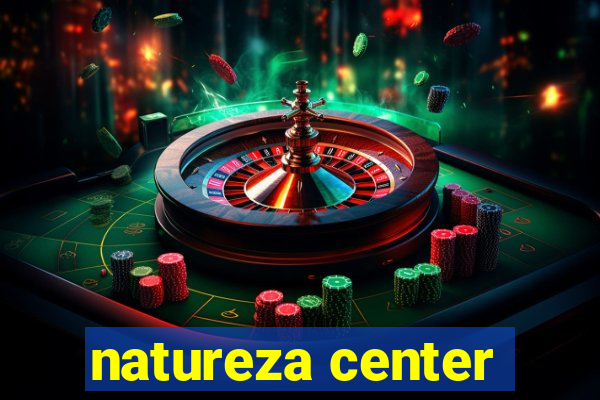 natureza center